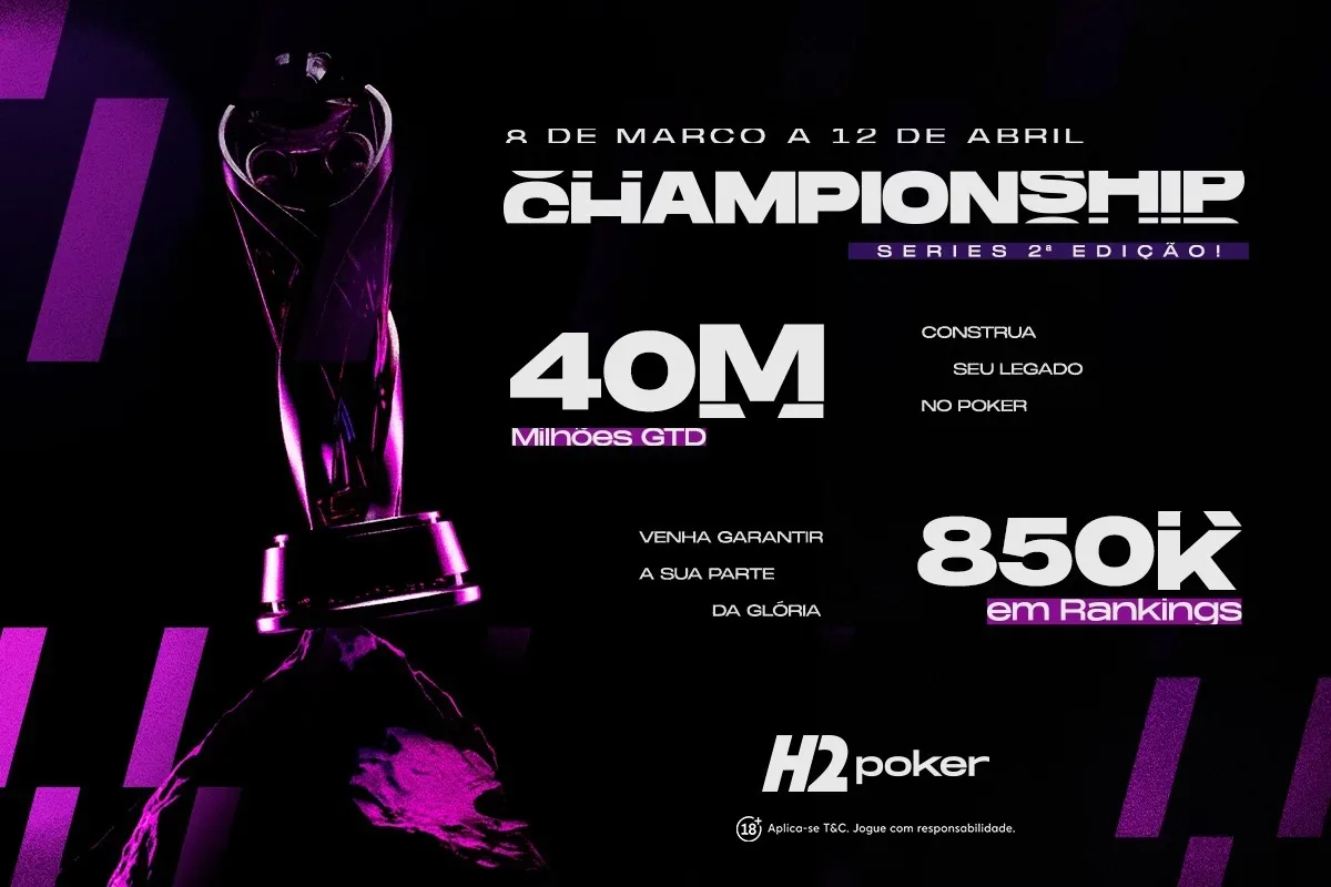 Championship Series starts Sunday (8) with R$ 40 million guaranteed at H2poker online